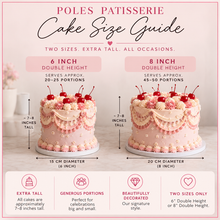 Load image into Gallery viewer, Poles Patisserie cake size guide - 6 inch and 8 inch double height cakes
